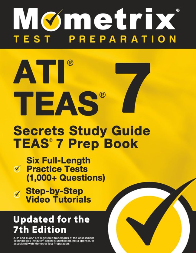 ATI TEAS Secrets Study Guide: TEAS 7 Prep Book, Six Full-Length Practice Tests (1,000+ Questions), Step-by-Step Video Tutorials: [Updated for the 7th Edition] book cover