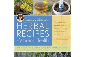 Rosemary Gladstar's Herbal Recipes for Vibrant Health: 175 Teas, Tonics, Oils, Salves, Tinctures, and Other Natural Remedies for the Entire Family book cover