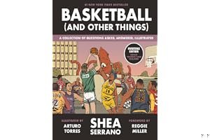 Basketball (and Other Things): A Collection of Questions Asked, Answered, Illustrated book cover