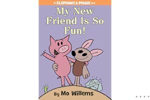 My New Friend Is So Fun! (Elephant & Piggie, #21) book cover
