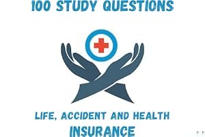 100 Study Questions: Life, Accident and Health Insurance: Test Preparation Life, Accident and Health Insurance book cover