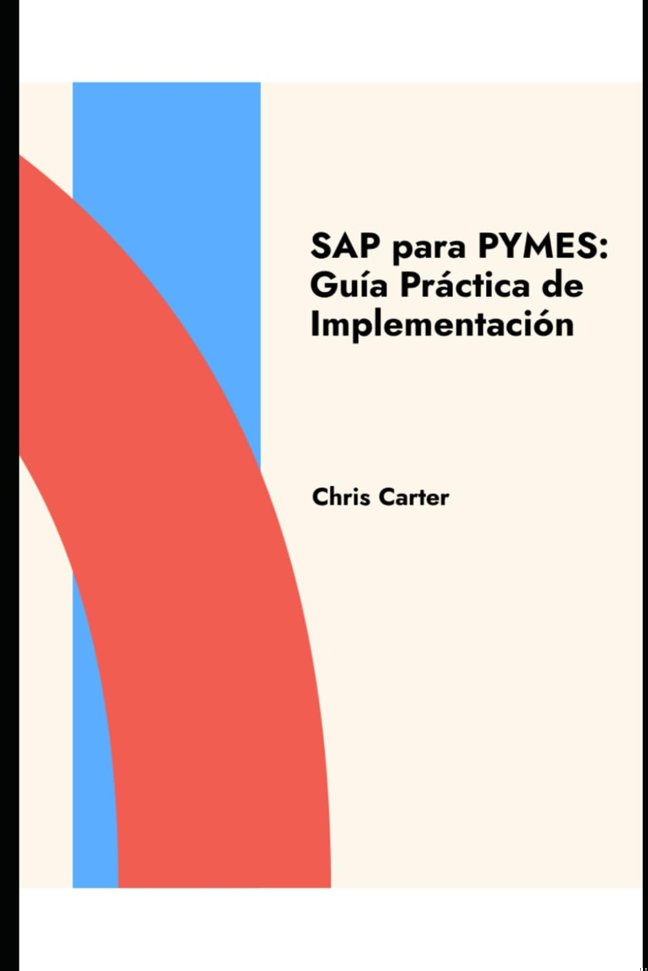 SAP para PYMES: Guía Práctica de Implementación (Mastering SAP: ) (Spanish Edition) book cover