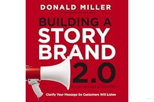 Building a StoryBrand 2.0: Clarify Your Message So Customers Will Listen book cover