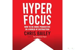 Hyperfocus: How to Be More Productive in a World of Distraction book cover