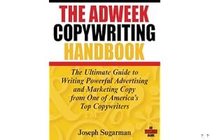 The Adweek Copywriting Handbook: The Ultimate Guide to Writing Powerful Advertising and Marketing Copy from One of America's Top Copywriters book cover