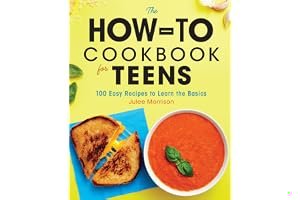 The How-To Cookbook for Teens: 100 Easy Recipes to Learn the Basics book cover