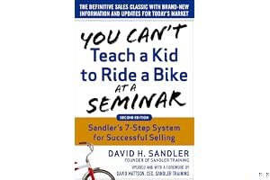 You Can't Teach a Kid to Ride a Bike at a Seminar, 2nd Edition: Sandler Training's 7-Step System for Successful Selling book cover