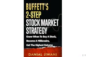 Buffett’s 2-Step Stock Market Strategy: Know When to Buy A Stock, Become a Millionaire, Get The Highest Returns book cover