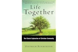 Life Together: The Classic Exploration of Christian Community book cover