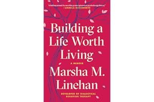 Building a Life Worth Living: A Memoir book cover