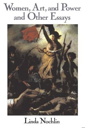 Women, Art, and Power and Other Essays book cover