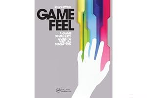 Game Feel: A Game Designer's Guide to Virtual Sensation book cover