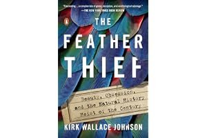 The Feather Thief: Beauty, Obsession, and the Natural History Heist of the Century book cover