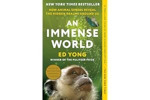 An Immense World: How Animal Senses Reveal the Hidden Realms Around Us book cover