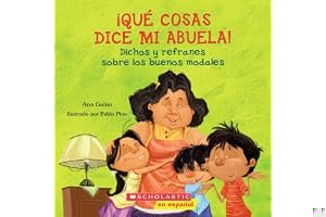¡Qué Cosas Dice mi Abuela!: Dichos y Refranes Sobre los Buenos Modales book cover