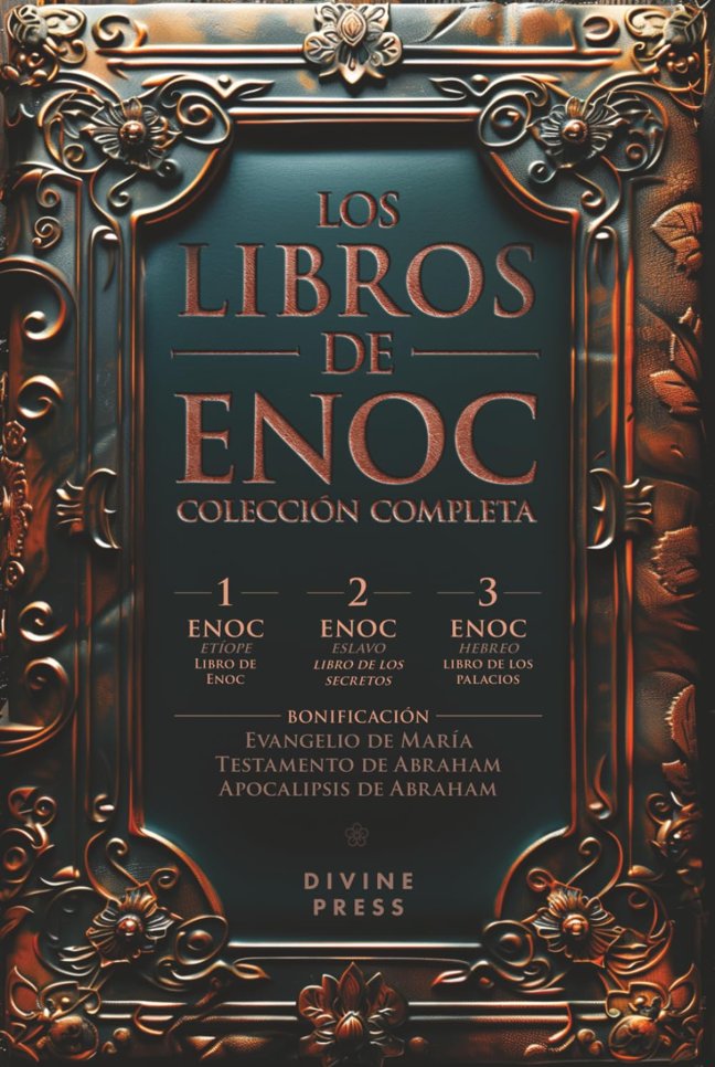 Los Libros de Enoc: Colección Completa Con 1 Enoc, 2 Enoc, 3 Enoc, Ilustraciones Originales y Textos Apócrifos Adicionales (Ilustrado) (Spanish Edition) book cover