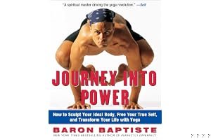 Journey Into Power: How to Sculpt Your Ideal Body, Free Your True Self, and Transform Your Life with Yoga book cover