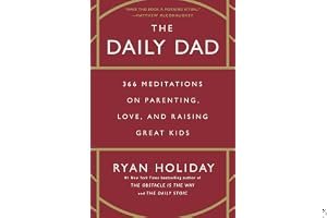 The Daily Dad: 366 Meditations on Parenting, Love, and Raising Great Kids book cover