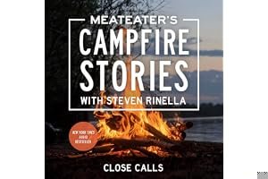 MeatEater's Campfire Stories: Close Calls book cover