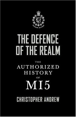 The Defence of the Realm: The Authorized History of MI5 book cover