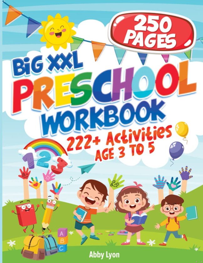 BIG XXL Preschool Workbook AGE 3 TO 5: 222+ Activities Letter Tracing - Number 1-10 - Early Math - Coloring for Kids - Lines and Shapes Pen Control - ... (Early Education and Practice for Kids) book cover