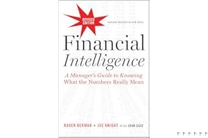 Financial Intelligence, Revised Edition: A Manager's Guide to Knowing What the Numbers Really Mean book cover