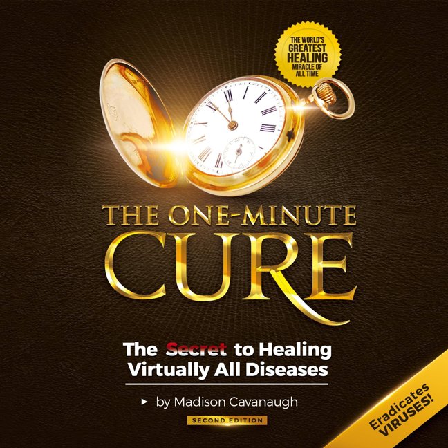 The One-Minute Cure: The Secret to Healing Virtually All Diseases - 2nd Edition book cover