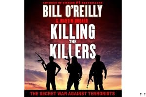 Killing the Killers: The Secret War Against Terrorists (Bill O'Reilly's Killing Series) book cover