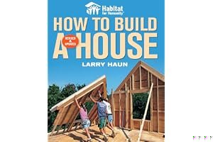 Habitat for Humanity How to Build a House: How to Build a House book cover