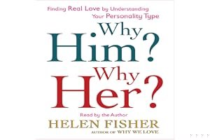 Why Him? Why Her?: Finding Real Love By Understanding Your Personality Type book cover
