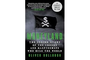 Moneyland: The Inside Story of the Crooks and Kleptocrats Who Rule the World book cover