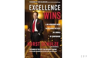 Excellence Wins: A No-Nonsense Guide to Becoming the Best in a World of Compromise book cover