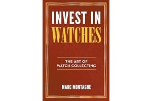 Invest in Watches: The Art of Watch Collecting book cover