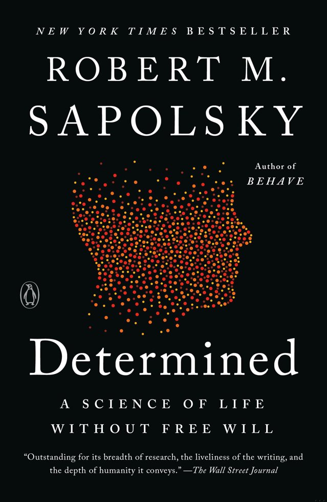 Determined: A Science of Life Without Free Will book cover