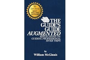The Guide's Guide Augmented:: Reflections on Guiding Professional River Trips book cover