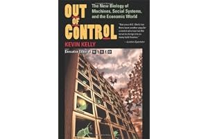 Out of Control: The New Biology of Machines, Social Systems, and the Economic World book cover