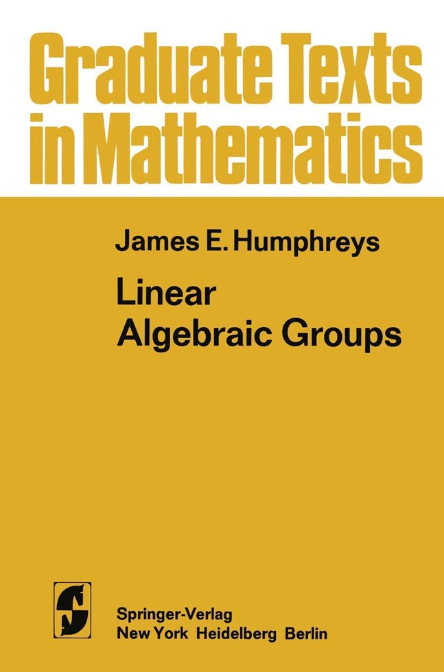 Linear Algebraic Groups (Graduate Texts in Mathematics, 21) book cover