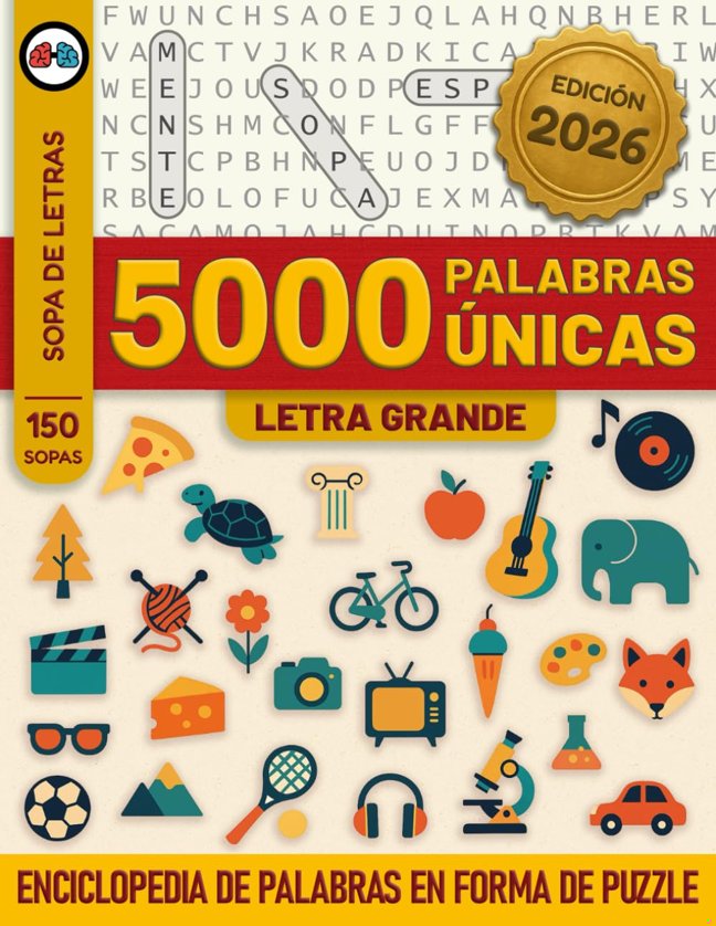 5000 Palabras Sopa de Letras Tamaño Grande en Español: Más de 150 Sopas Temáticas para Jovenes, Adultos y Mayores para Ejercitar tu Mente (WORD SEARCHES with a Twist) (Spanish Edition) book cover