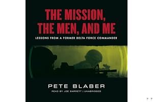 The Mission, the Men, and Me: Lessons from a Former Delta Force Commander book cover