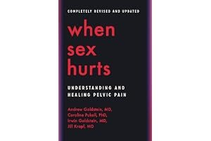 When Sex Hurts: Understanding and Healing Pelvic Pain book cover