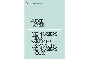 The Master's Tools Will Never Dismantle the Master's House book cover