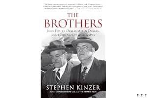 The Brothers: John Foster Dulles, Allen Dulles & Their Secret World War book cover