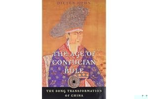 The Age of Confucian Rule: The Song Transformation of China book cover