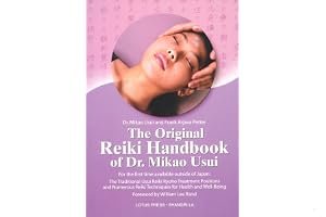 The Original Reiki Handbook of Dr. Mikao Usui: The Traditional Usui Reiki Ryoho Treatment Positions and Numerous Reiki Techniques for Health and Well-Being book cover