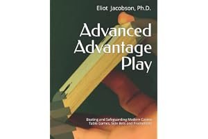 Advanced Advantage Play: Beating and Safeguarding Modern Casino Table Games, Side Bets and Promotions book cover