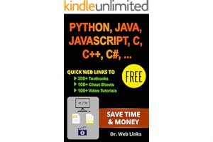 Learning Python, Java, JavaScript, C, C++, C#, CSS, HTML, jQuery, MySQL, SQL, LINUX, Perl, PHP or XML: Quick web links to FREE 300+ textbooks, 100+ cheat sheets, 100+ video tutorials and More! book cover