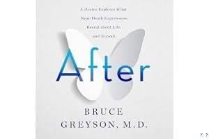 After: A Doctor Explores What Near-Death Experiences Reveal About Life and Beyond book cover