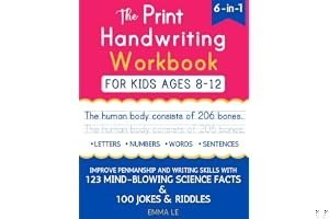 The Print Handwriting Workbook for Kids Ages 8-12: Improve Your Penmanship and Writing Skills with 123 Mind-Blowing Science Facts book cover