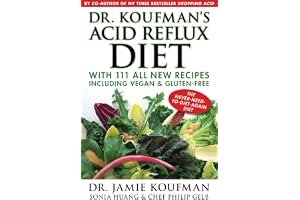Dr. Koufman's Acid Reflux Diet: With 111 All New Recipes Including Vegan Gluten-Free: The Never-need-to-diet-again Diet book cover