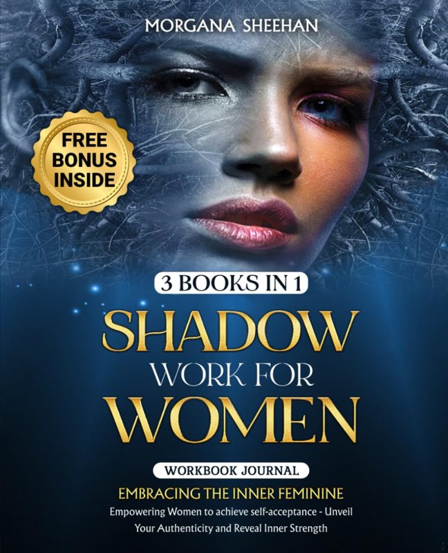 Shadow Work for Women: Embracing the Inner Feminine - Workbook Journal - Empowering Women to Achieve Self-acceptance - Unveil Your Authenticity and Reveal Inner Strength (Healing Series) book cover